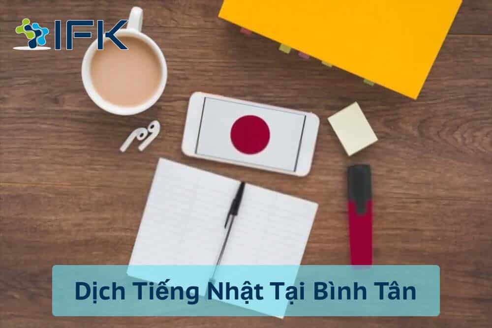 Dịch Thuật Tiếng Nhật Tại Bình Tân | Công Ty Dịch Thuật IFK