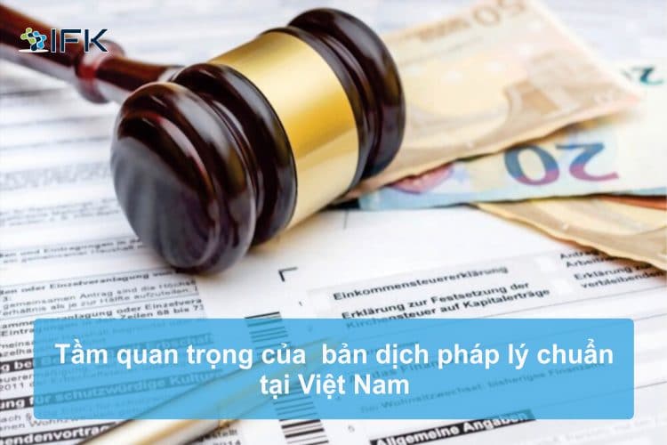 Tầm quan trọng của bản dịch pháp lý chuẩn tại Việt Nam