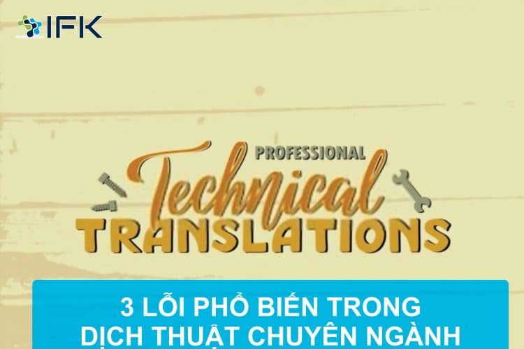 3 LỖI PHỔ BIẾN TRONG DỊCH THUẬT CHUYÊN NGÀNH