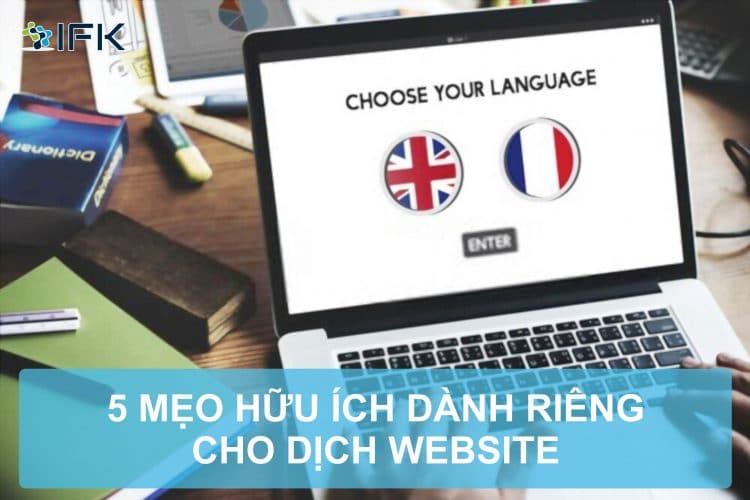 5 MẸO HỮU ÍCH DÀNH RIÊNG CHO DỊCH WEBSITE