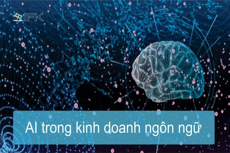 AI trong kinh doanh ngôn ngữ