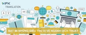 Bật mí những điều thú vị về ngành dịch thuật