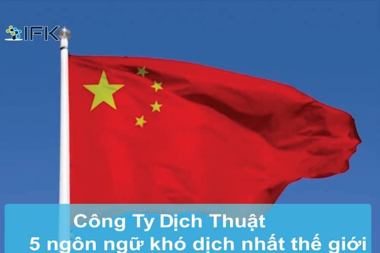 công Ty Dịch Thuật IFK- 5 ngôn ngữ khó dịch nhất thế giới