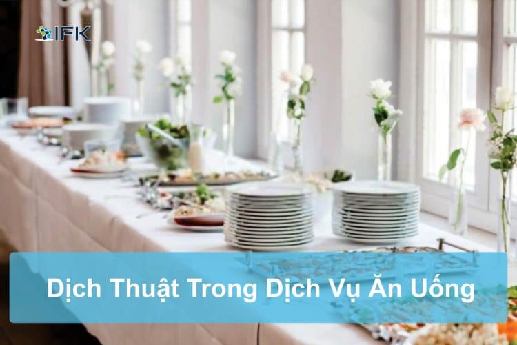 DỊCH THUẬT TRONG DỊCH VỤ ĂN UỐNG