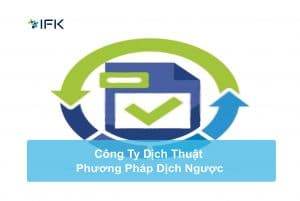 Công ty dịch thuật IFK - Dịch Ngược