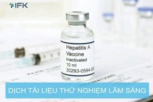 DỊCH TÀI LIỆU THỬ NGHIỆM LÂM SÀNG - CÔNG TY GIÁO DỤC VÀ DỊCH THUẬT IFK