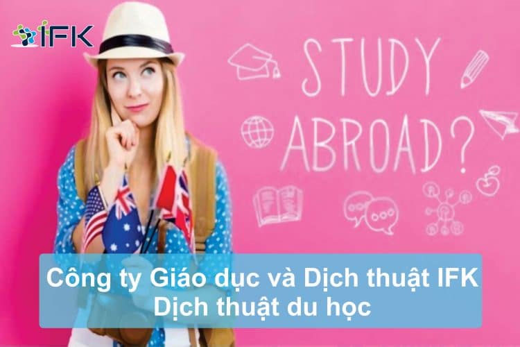 Công ty dịch thuật IFK - Dịch thuật du học