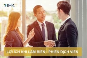 LỢI ÍCH KHI LÀ MỘT BIÊN – PHIÊN DỊCH VIÊN