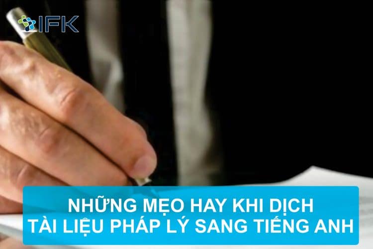 NHỮNG MẸO HAY KHI DỊCH TÀI LIỆU PHÁP LÝ SANG TIẾNG ANH