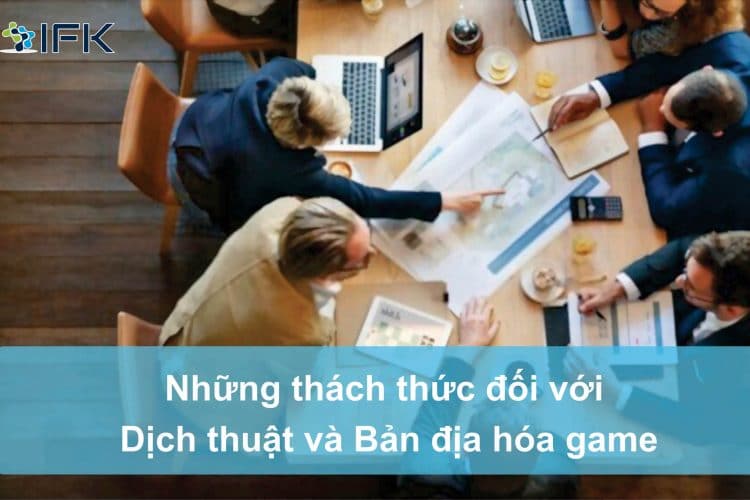 Những thách thức đối với dịch thuật và bản địa hóa game