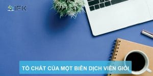 TỐ CHẤT CỦA MỘT BIÊN DỊCH GIỎI