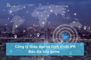 Thị trường dịch thuật và bản địa hóa game