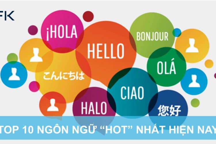TOP 10 NGÔN NGỮ HOT NHẤT HIỆN NAY