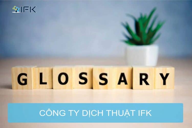 DỊCH BẢNG CHÚ GIẢI - CÔNG TY GIÁO DỤC VÀ DỊCH THUẬT IFK