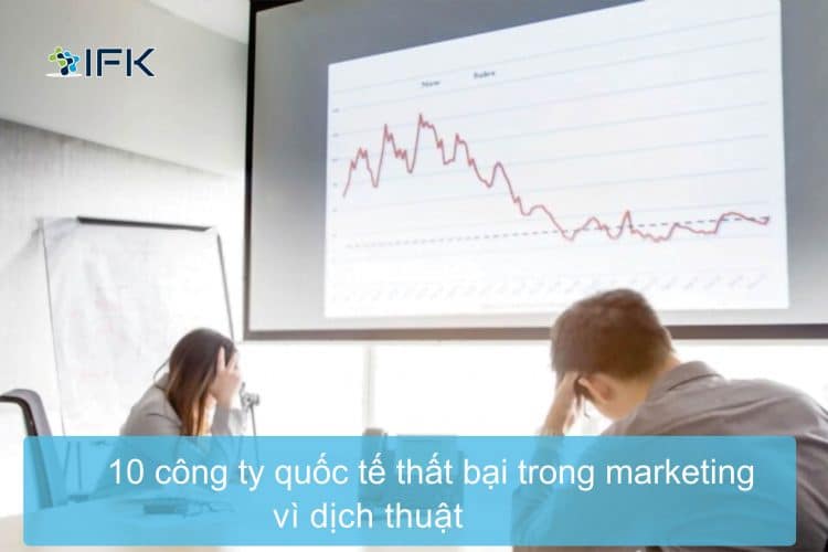 10 công ty quốc tế thất bại trong marketing vì dịch thuật