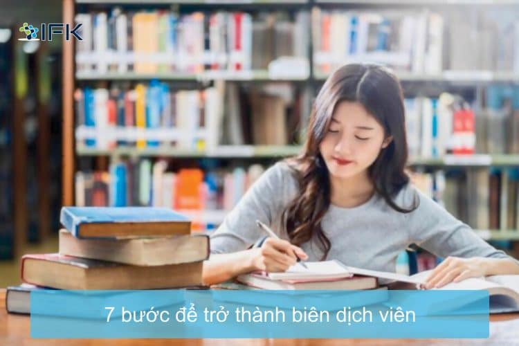 7 bước để trở thành biên dịch viên