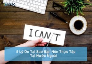 Lý do tại sao bạn nên thực tập tại nước ngoài