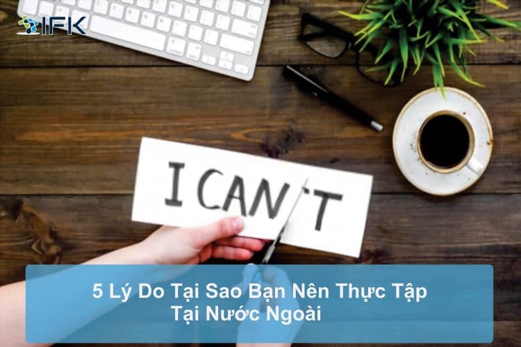 Lý do tại sao bạn nên thực tập tại nước ngoài