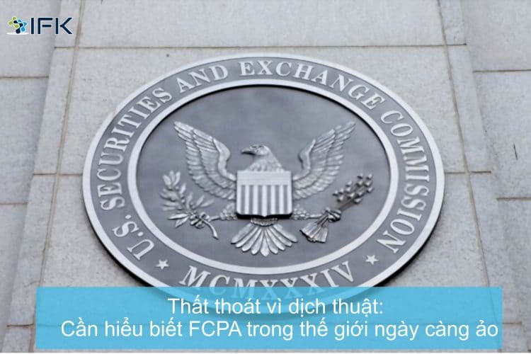 Thất thoát vì dịch thuật Cần hiểu biết FCPA trong