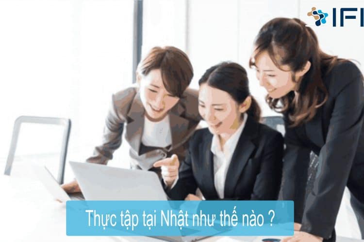 Thực tập tại Nhật như thế nào