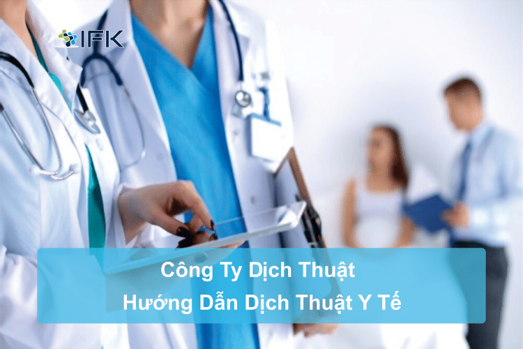 cong ty dich thuat ifk - dieu kien tro thanh dich gia dich thuat y te