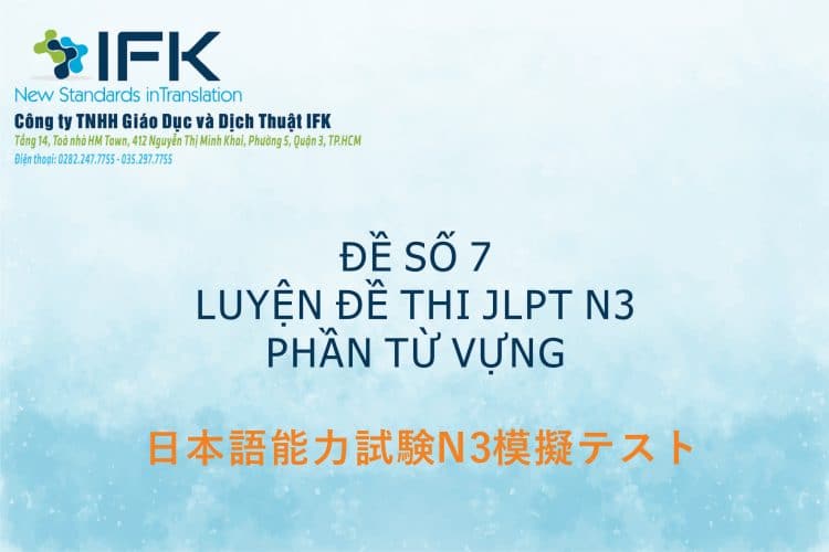 Luyện đề thi JLPT N3 - Phần từ vựng_Đề số 7