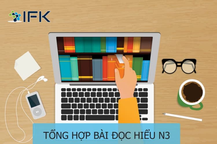Tổng hợp bài đọc hiểu N3