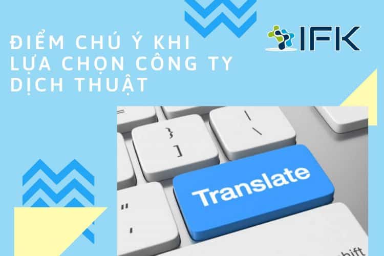 Điểm chú ý khi lựa chọn công ty dịch thuật