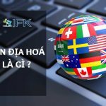 “Bản địa hoá” là gì? Có gì khác so với dịch thuật?