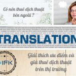 Có nên thuê dịch thuật bên ngoài không? Giải thích ưu điểm và giá thuê dịch thuật trên thị trường