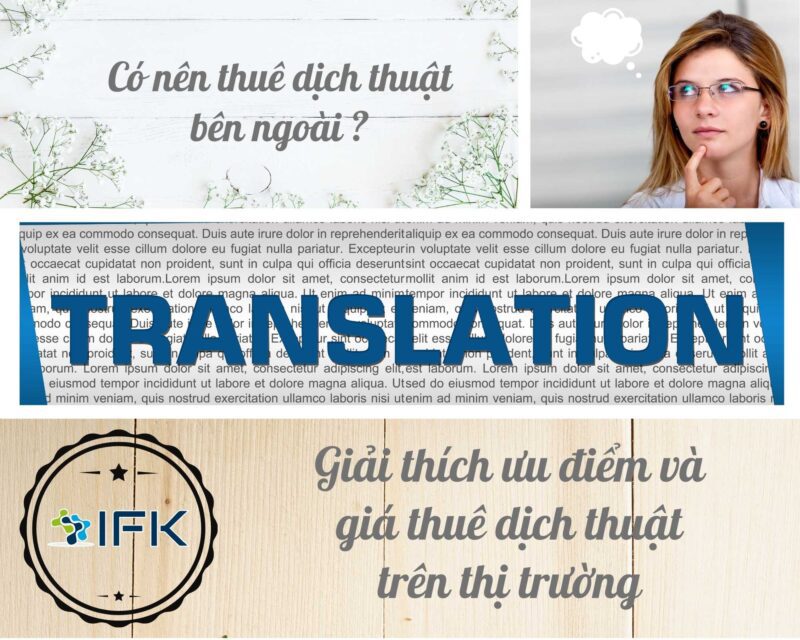 Có nên thuê dịch thuật bên ngoài không? Giải thích ưu điểm và giá thuê dịch thuật trên thị trường