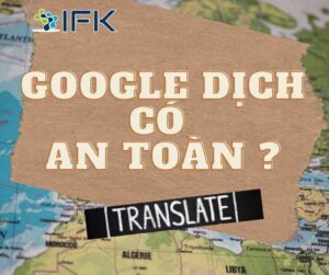 Google dich co an toan