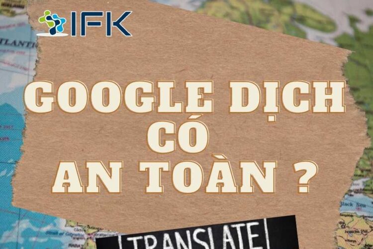 Google dich co an toan