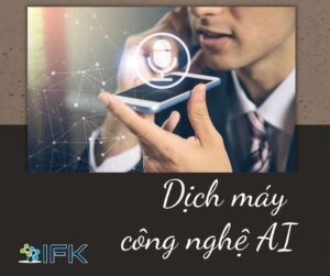 Dịch máy công nghệ AI