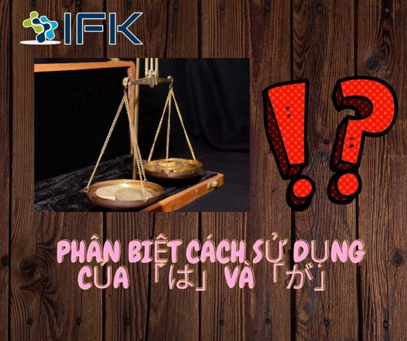 Phan biet cach su dung cua は va が