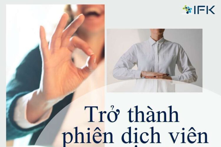 Trở thành phiên dịch viên ngôn ngữ ký hiệu