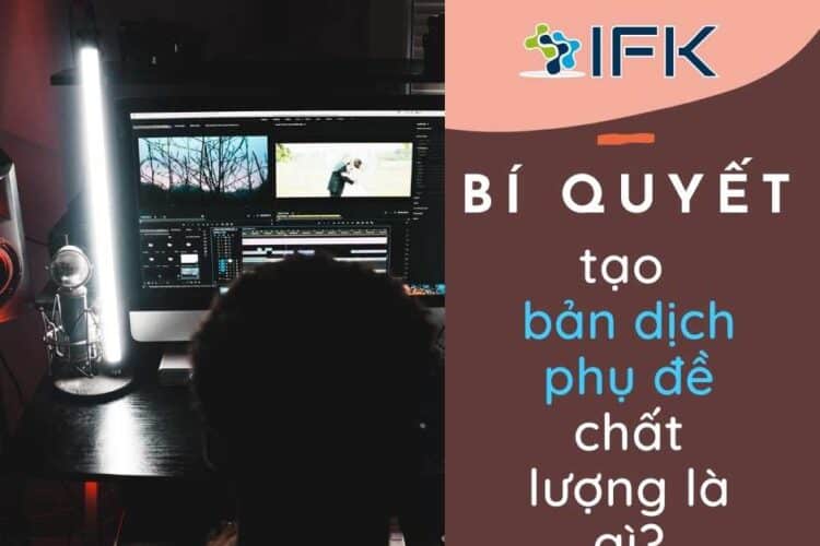 bi quyet tao ra ban dich phu de chat luong la gi