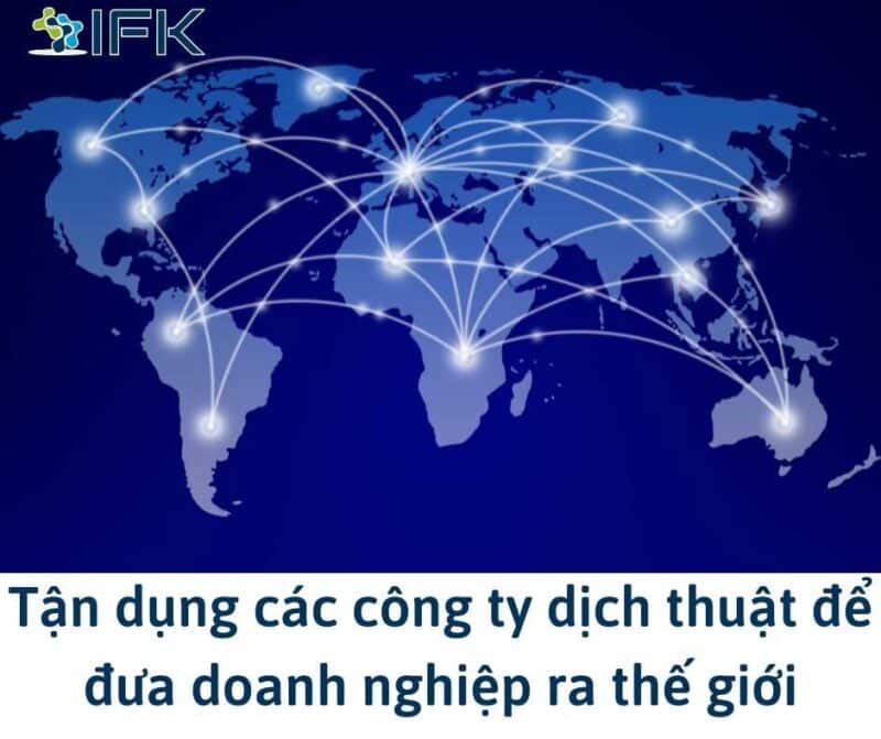 Tận dụng công ty dịch thuật để đưa doanh nghiệp ra thế giới