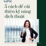 5 cách để cải thiện kỹ năng dịch thuật