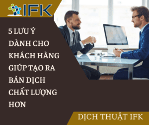 5 luu y danh cho khach hang giup tao ra ban dich với chat luong tot hon