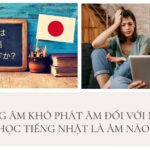 Đối với người học tiếng Nhật, những âm khó phát âm trong tiếng Nhật là âm nào?