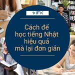 Cách để học tiếng Nhật hiệu quả mà lại đơn giản