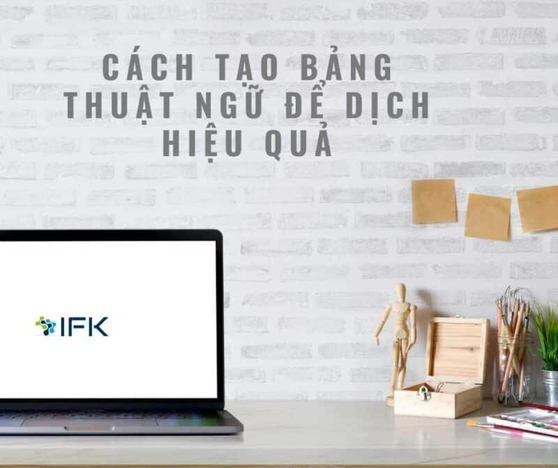 CÁCH TẠO BẢNG THUẬT NGỮ ĐỂ DỊCH HIỆU QUẢ