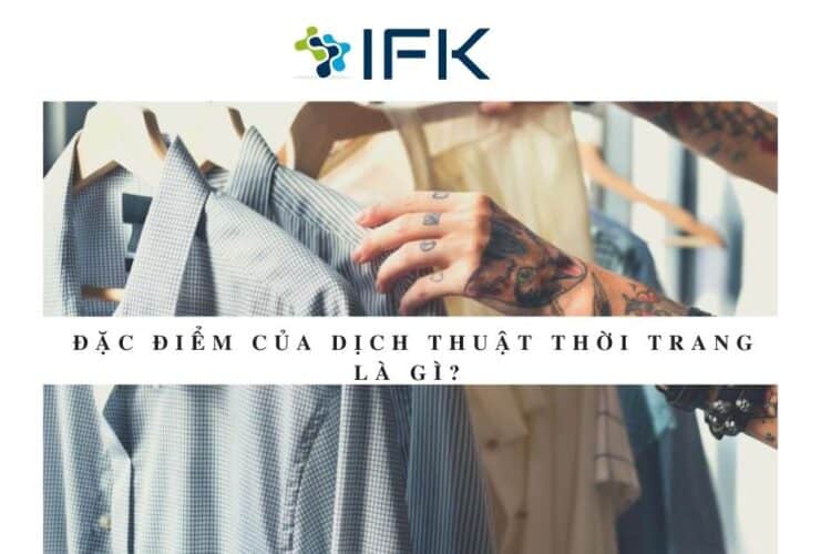 Đặc điểm của dịch thuật thời trang là gì? 3 điểm cần biết