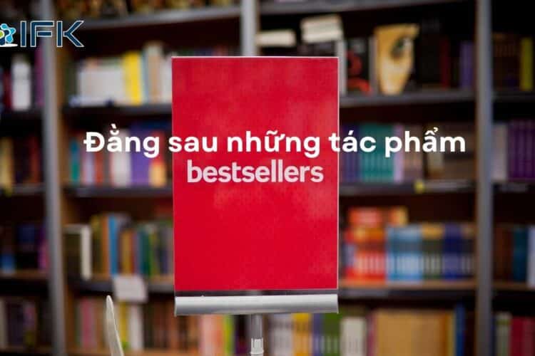 Đằng sau những tác phẩm best-seller