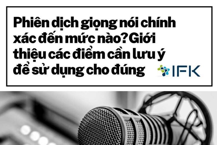Dịch giọng nói chính xác đến mức nào? Các điểm cần lưu ý