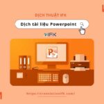 BA ĐIỂM CẦN LƯU Ý KHI THUÊ DỊCH TÀI LIỆU POWERPOINT