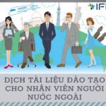 DỊCH TÀI LIỆU ĐÀO TẠO CHO NHÂN VIÊN NGƯỜI NƯỚC NGOÀI