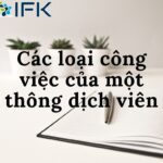 Các loại hình công việc của một thông dịch viên
