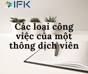 Các loại công việc của một thông dịch viên